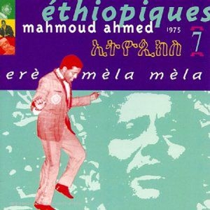 Couverture ETHIOPIQUES 7, 1975: ERE MELA MELA de Mahmoud AHMED