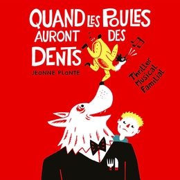 Image du média "QUAND LES POULES AURONT DES DENTS de Jeanne PLANTE"