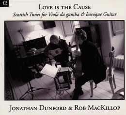 Image du média "LOVE IS THE CAUSE, SCOTTISH TUNES FOR VIOLA DA GAMBA & GUITA"