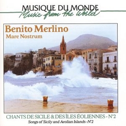 Image du média "MARE NOSTRUM: CHANTS DE SICILE & DES ÎLES EOLIENNES, N°2 de Benito MERLINO"