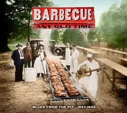 Image du média "BARBECUE - ANY OLD TIME - BLUES FROM THE PIT - 1927-1942"