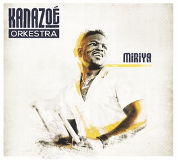 Image du média "MIRIYA de KANAZOÉ ORKESTRA"