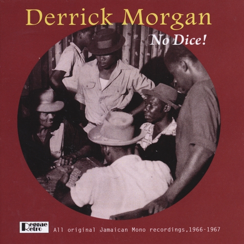 Couverture NO DICE! de Derrick MORGAN