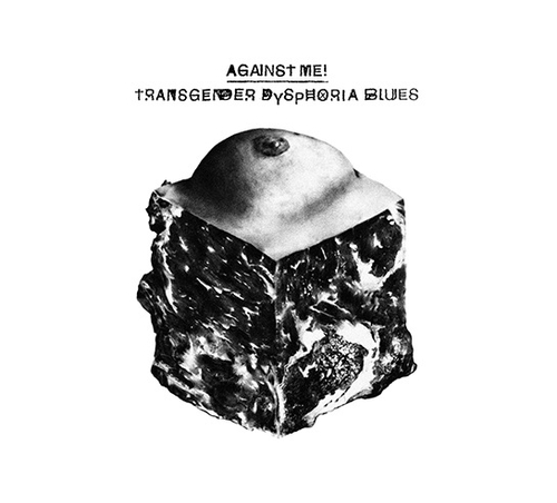 Couverture TRANSGENDER DYSPHORIA BLUES de AGAINST ME!