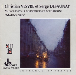 Image du média "MUSIQUES POUR CORNEMUSES ET ACCORDÉONS: MATINS GRIS de Christian VESVRE ET SERGE DESAUNAY"