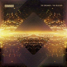 Image du média "THE DREAMER / THE BELIEVER de COMMON"