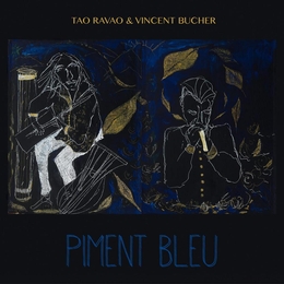 Image du média "PIMENT BLEU de Tao RAVAO & VINCENT BUCHER"