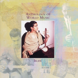 Image du média "ANTHOLOGY OF WORLD MUSIC: IRAN"