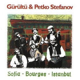 Image du média "SOFIA-BOURGES-ISTANBUL de GÜRÜLTÜ & PETKO STEFANOV"