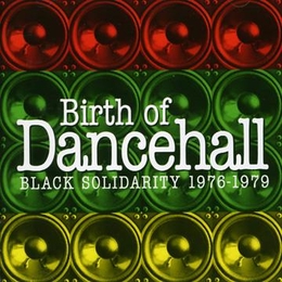 Image du média "BIRTH OF DANCEHALL: BLACK SOLIDARITY 1976-1979 de REGGAE/DANCEHALL"