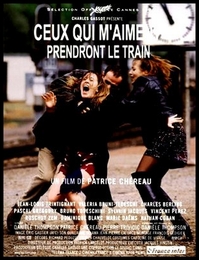 Image du média "CEUX QUI M'AIMENT PRENDRONT LE TRAIN de Patrice CHÉREAU"