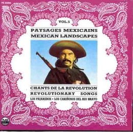 Image du média "PAYSAGES MEXICAINS, VOL.5: CHANTS DE LA REVOLUTION"