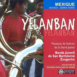 Image du média "YELANBAN. MUSIQUES DE FANFARES DE LA SIERRA JUAREZ de BANDA JUVENIL DE SAN BARTOLOMÉ ZOOGOCHO"