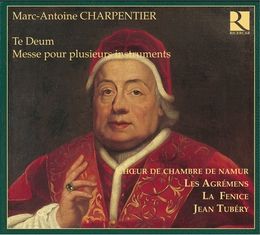 Image du média "TE DEUM (H 146) / MESSE POUR PLUSIEURS INSTRUMENTS H 513 de Marc-Antoine CHARPENTIER"