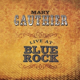 Image du média "LIVE AT BLUE ROCK de Mary GAUTHIER"