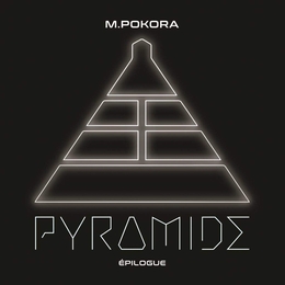 Image du média "PYRAMIDE ÉPILOGUE - ÉDITION LIMITÉE de M. POKORA"