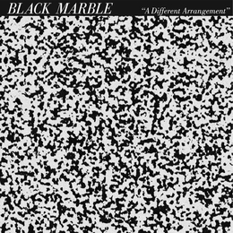 Image du média "A DIFFERENT ARRANGEMENT de BLACK MARBLE"