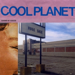 Image du média "COOL PLANET de GUIDED BY VOICES"