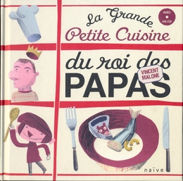 Image du média "LA GRANDE PETITE CUISINE DU ROI DES PAPAS de Vincent MALONE"