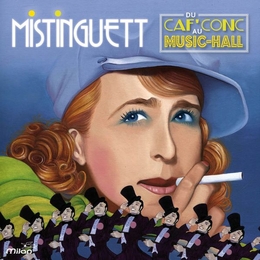 Image du média "DU CAF'CONC AU MUSIC HALL de MISTINGUETT"