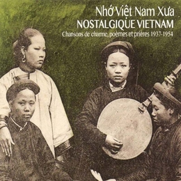 Image du média "NOSTALGIQUE VIETNAM: CHANSONS DE CHARME, POÈMES ET PRIÈRES"