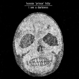 Image du média "I SEE A DARKNESS de BONNIE "PRINCE" BILLY"