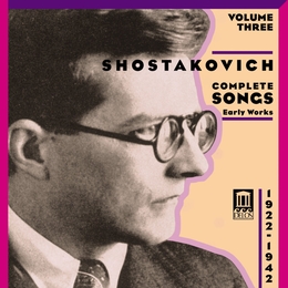 Image du média "COMPLETE SONGS 1922-1942 VOL.3 de Dmitri CHOSTAKOVITCH"