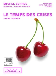 Image du média "LE TEMPS DES CRISES (CD-MP3) de Michel SERRES"