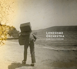 Image du média "ODE TO A DREAM de LONESOME ORCHESTRA"