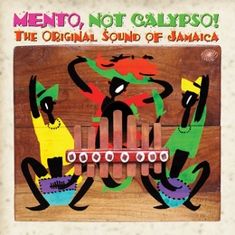 Image du média "MENTO, NOT CALYPSO! THE ORIGINAL SOUND OF JAMAICA"