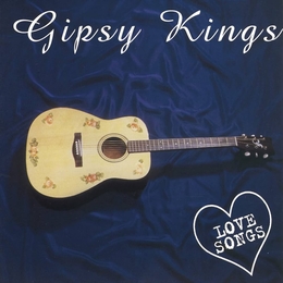 Image du média "LOVE SONGS de THE GIPSY KINGS"