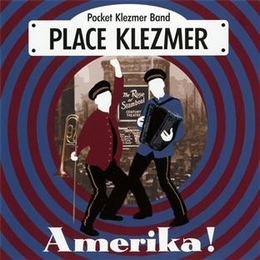 Image du média "AMERIKA ! de PLACE KLEZMER"