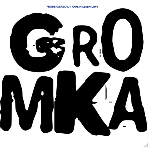 Couverture GROMKA de Frode GJERSTAD & PAAL NILSSEN-LOVE