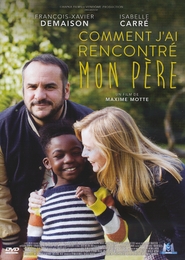 Image du média "COMMENT J'AI RENCONTRÉ MON PÈRE de Maxime MOTTE"