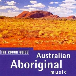 Image du média "ROUGH GUIDE TO AUSTRALIAN ABORIGINAL MUSIC"