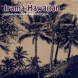 Image du média "IRAMA HAWAIIAN. VINTAGE HAWAIIAN OF INDONESIA 1950S"