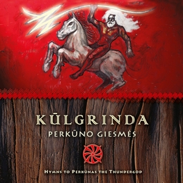 Image du média "PERKUN0 GIESMES - HYMNS TO PERKUNAS THE THUNDERGOD de KULGRINDA"