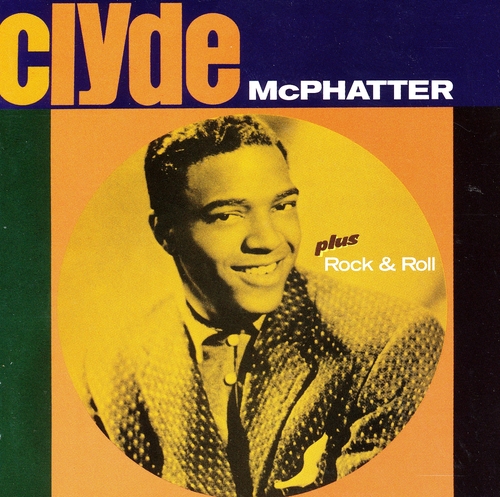 Couverture CLYDE + ROCK & ROLL de Clyde MCPHATTER