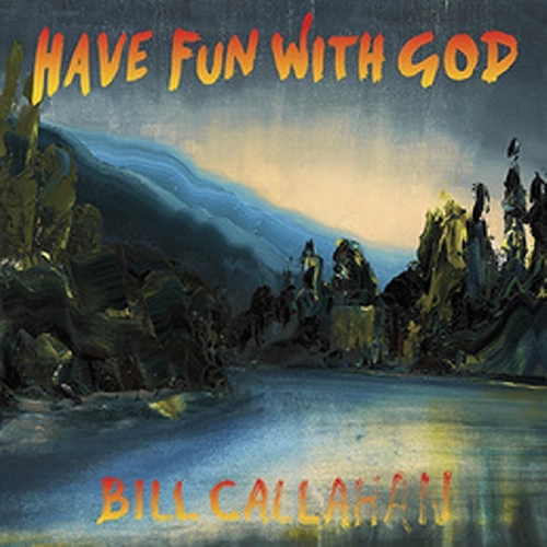 Couverture HAVE FUN WITH GOD de Bill CALLAHAN