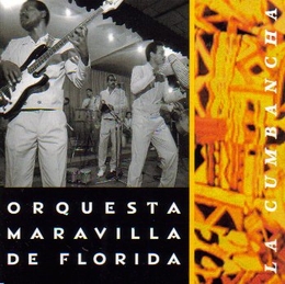 Image du média "ORQUESTA MARAVILLA DE FLORIDA: LA CUMBANCHA de ORQUESTA MARAVILLA DE FLORIDA"