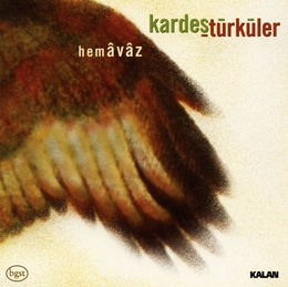 Image du média "HEMÂVÂZ de KARDES TÜRKÜLER"