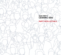 Image du média "PARTY INTELLECTUALS de Marc RIBOT'S CERAMIC DOG"