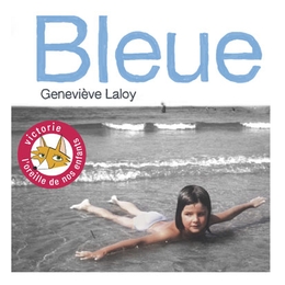 Image du média "BLEUE de Geneviève LALOY"