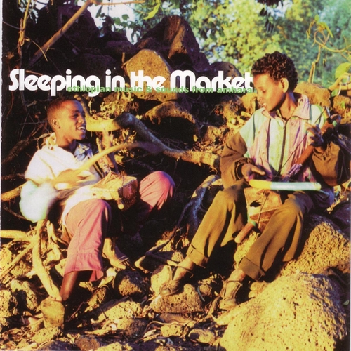 Couverture SLEEPING IN THE MARKET: ETHIOPIAN MUSIC & SOUNDS FROM AMHARA