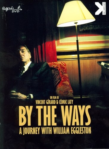 Couverture BY THE WAYS - A JOURNEY WITH WILLIAM EGGLESTON