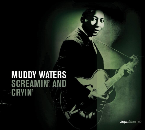 Couverture SCREAMIN' AND CRYIN' de MUDDY WATERS