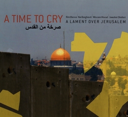 Image du média "A TIME TO CRY. A LAMENT OVER JERUSALEM"