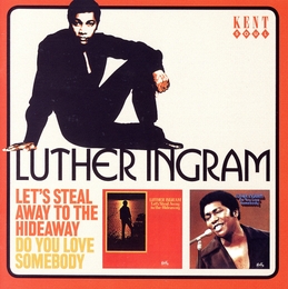 Image du média "LET'S STEAL AWAY TO THE HIDEAWAY/DO YOU LOVE SOMEBODY de Luther INGRAM"