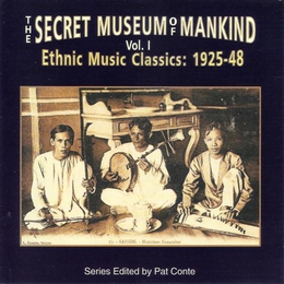 Image du média "SECRET MUSEUM OF MANKIND: VOL. 1, ETHNIC MUS. CLAS. 1925-48"