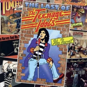 Couverture THE LAST OF THE TEENAGE IDOLS de Alex HARVEY